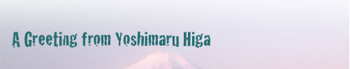 A Greeting form Yoshimaru Higa